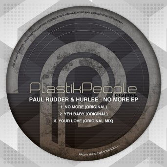 Paul Rudder & Hurlee – No More EP