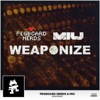 Pegboard Nerds & MIU – Weaponize