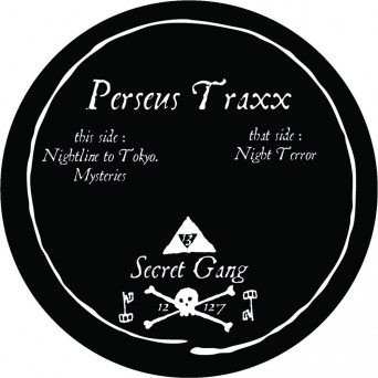 Perseus Traxx – Secret Gang 001