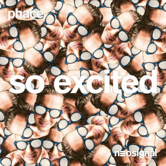 Phace – So Excited / Lit Up