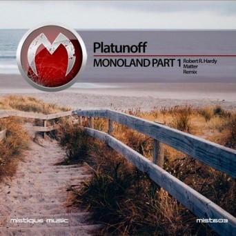 Platunoff – MonoLand Part 1