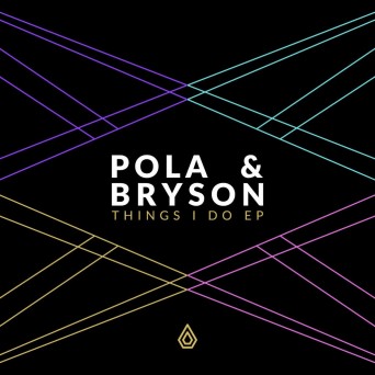 Pola & Bryson – Things I Do EP