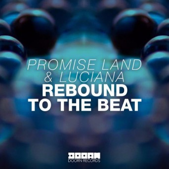 Promise Land & Luciana – Rebound To The Beat