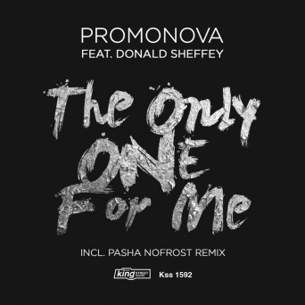 Promonova & Donald Sheffey – The Only One For Me