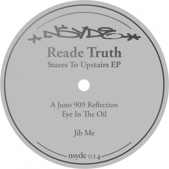 Reade Truth – Stares To Upstairs EP