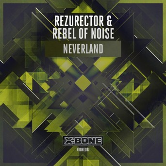 Rezurector & Rebel Of Noise – Neverland