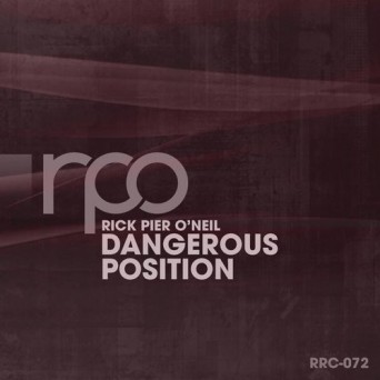 Rick Pier O’Neil – Dangerous Position