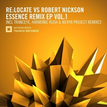 Robert Nickson vs Re:Locate – Essence Remix EP Vol. 1