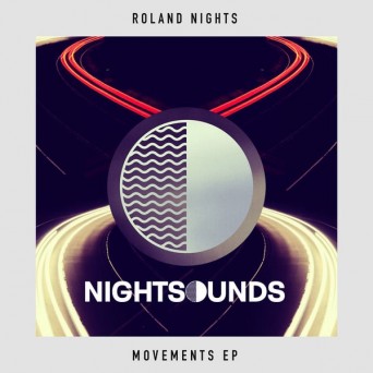 Roland Nights – Movements EP