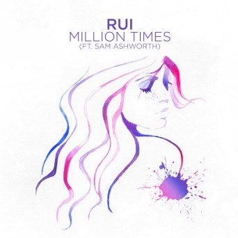 Rui feat. Sam Ashworth – Million Times