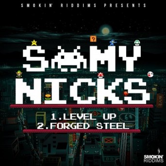 Samy Nicks – Level Up / Forged Steel