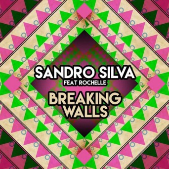 Sandro Silva feat. Rochelle – Breaking Walls