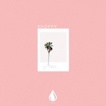 Shoffy – Up Here