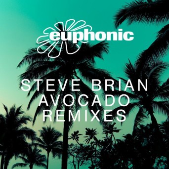 Steve Brian – Avocado (Remixes)
