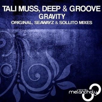 Tali Muss, Deep & Groove – Gravity