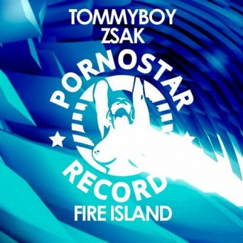 Tommyboy & Zsak – Fire Island