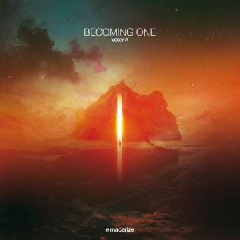 Voxy P – Becoming One