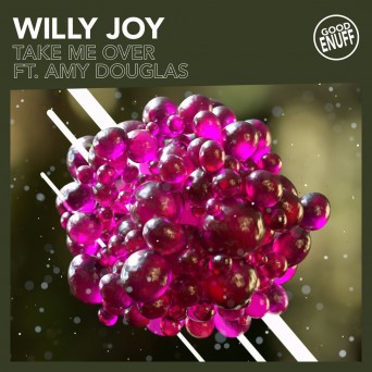 Willy Joy feat. Amy Douglas – Take Me Over