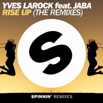 Yves Larock feat. Jaba – Rise Up 2k16 – The Remixes