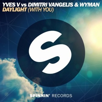 Yves V vs Dimitri Vangelis & Wyman – Daylight (With You)