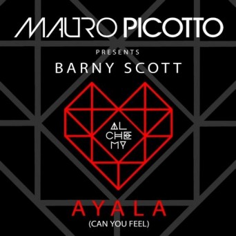 Mauro Picotto, Barny Scott – Ayala (Can You Feel)