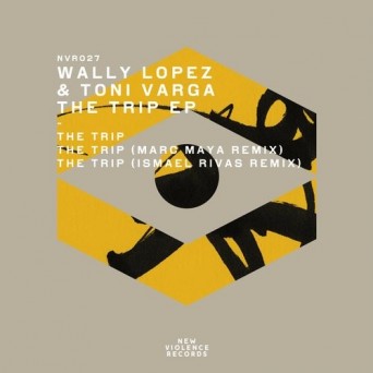 Wally Lopez, Toni Varga – The Trip EP