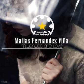 Matias Fernandez Vina – Influencies And Love
