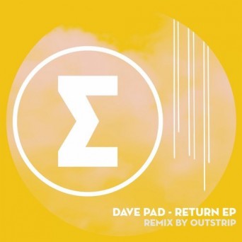 Dave Pad – Return EP