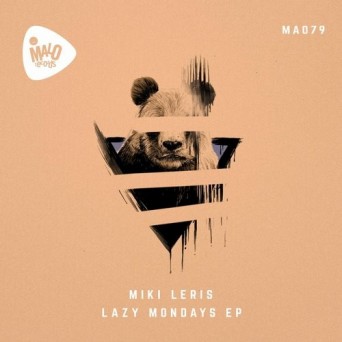 Miki Leris – Lazy Mondays EP