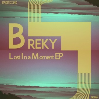 Breky – Lost In A Moment EP