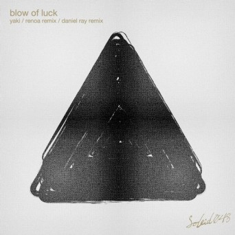 Blow Of Luck – Yaki