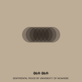 University Of Nowhere – Sentimental Mood