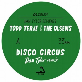 Todd Terje & The Olsens – Disco Circus / Firecracker (Dan Tyler Remixes)