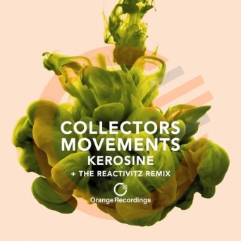 Collectors Movements – Kerosine