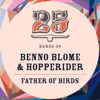 Benno Blome, Hopperider – Father Of Birds