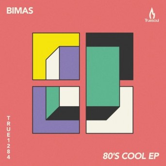 Bimas – 80’s Cool EP