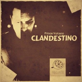 Prince Vulcano – Clandestino