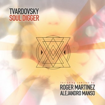 Tvardovsky – Soul Digger