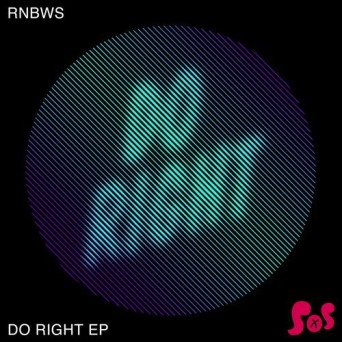 RNBWS – Do Right