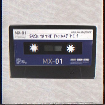Paul Kalkbrenner – Back To The Future – Part 1