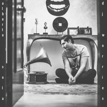 Alberto Sola – DJ Worries