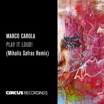 Marco Carola – Play It Loud (Mihalis Safras Remix)