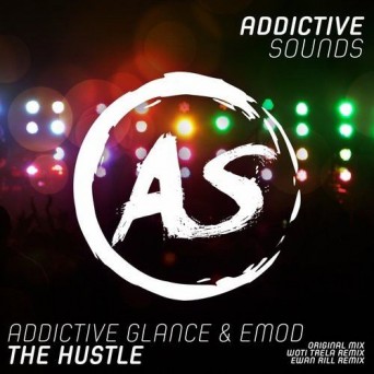 Addictive Glance & Emod – The Hustle
