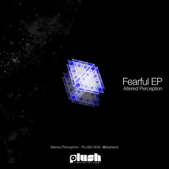 Altered Perception – Fearful EP