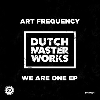 Art Frequency – We Are One EP