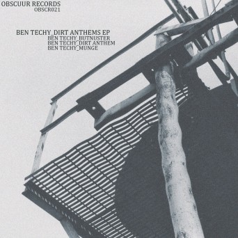 Ben Techy – Dirt Anthems EP