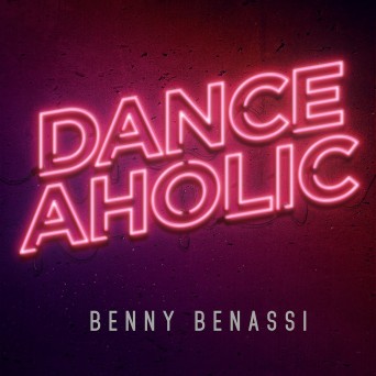 Benny Benassi – Danceaholic – Single