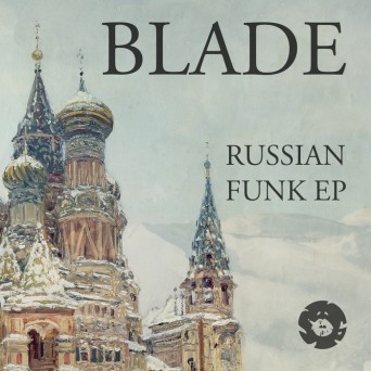 Blade – Russian Funk EP