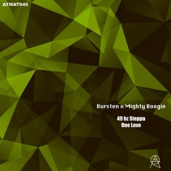 Bursten & Mighty Boogie – 49hz Steppa / One Love