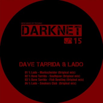 Lado & Dave Tarrida – Darknet 15